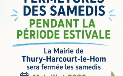 FERMETURES DES SAMEDIS PENDANT LA PÉRIODE ESTIVALE